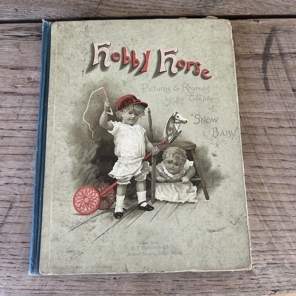 Hobby Horse Antique Children's Book 1892 Illustrated Braine and Haskell